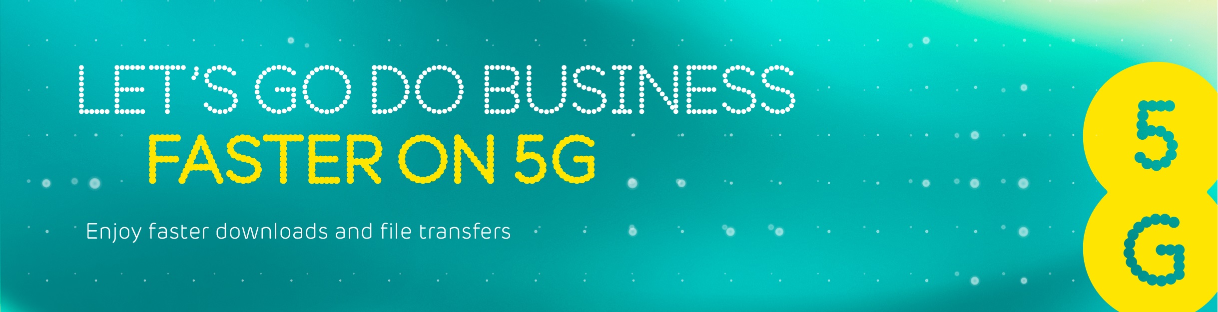 Let's do good business faster on 5G - Web banner.jpg